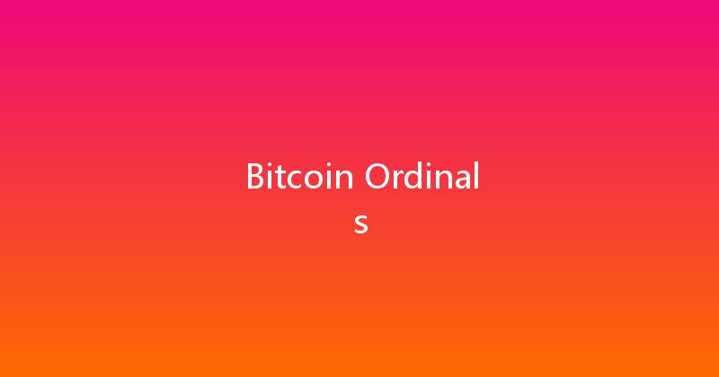 Bitcoin Ordinals 