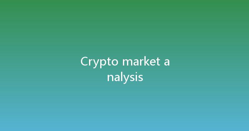 Crypto market analysis 