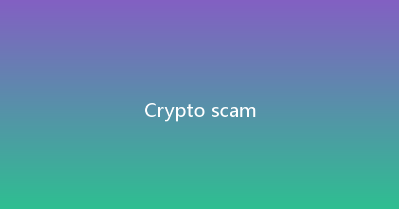Crypto scam 