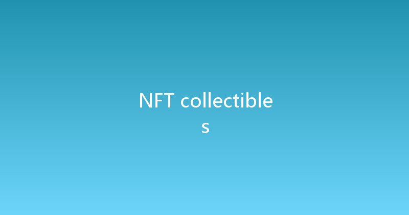 NFT collectibles 