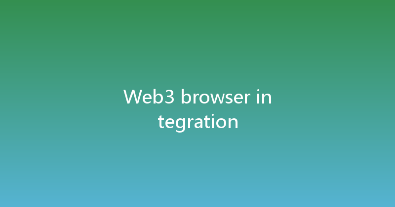 Web3 browser integration 