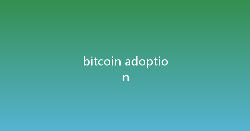 bitcoin adoption 