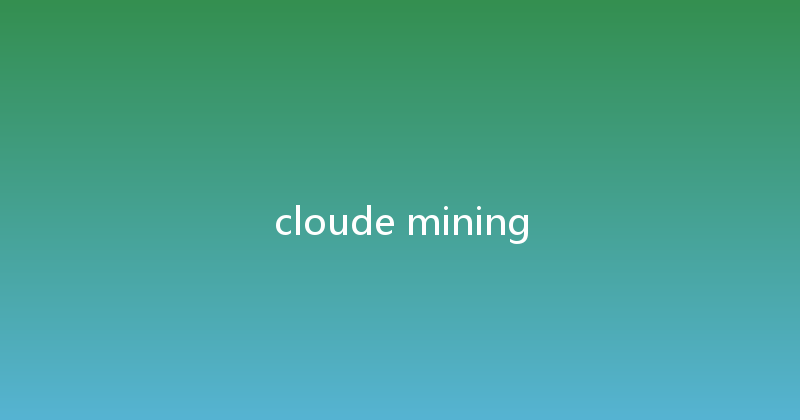 cloude mining 