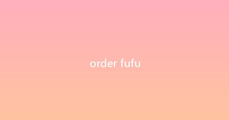 order fufu 