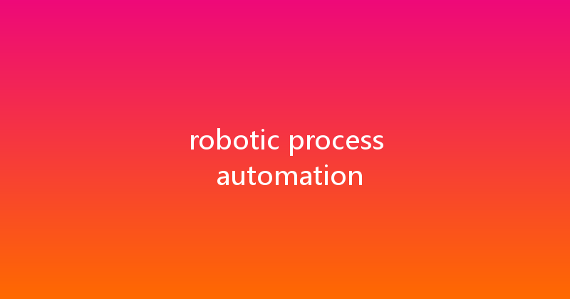 robotic process automation 
