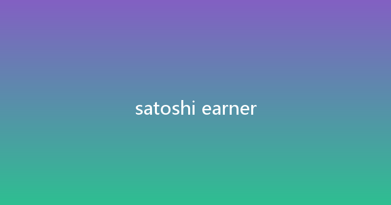 satoshi earner 